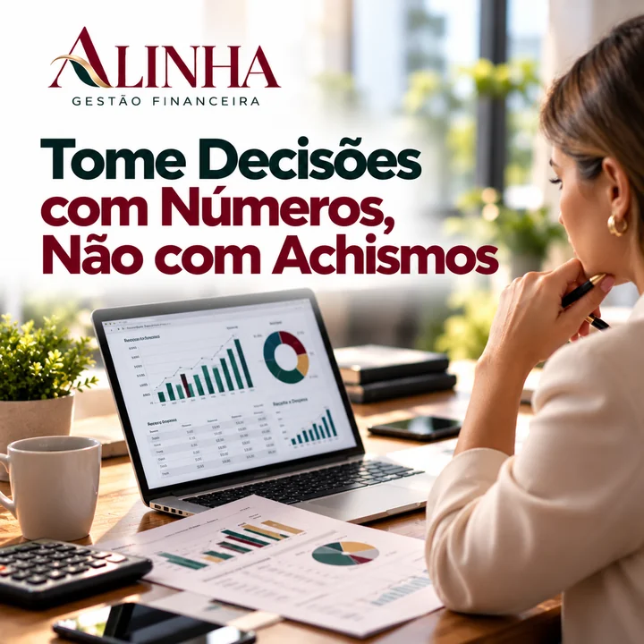 Tome Decisões com Números, Não com Achismos